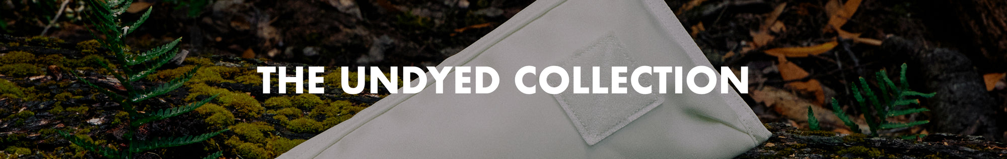 The Undyed Collection
